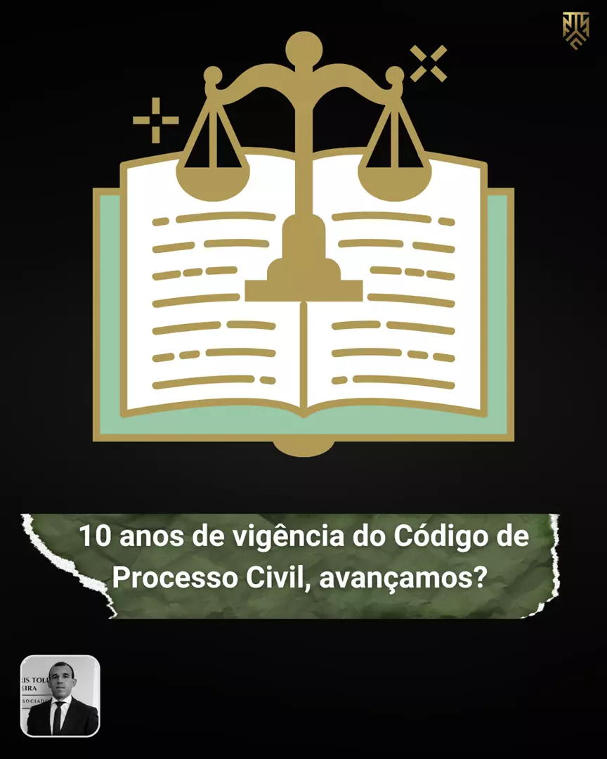 10 ANOS DE VIGÊNCIA DO CÓDIGO DE PROCESSO CIVIL, AVANÇAMOS? POR ANDRÉ NOGUEIRA